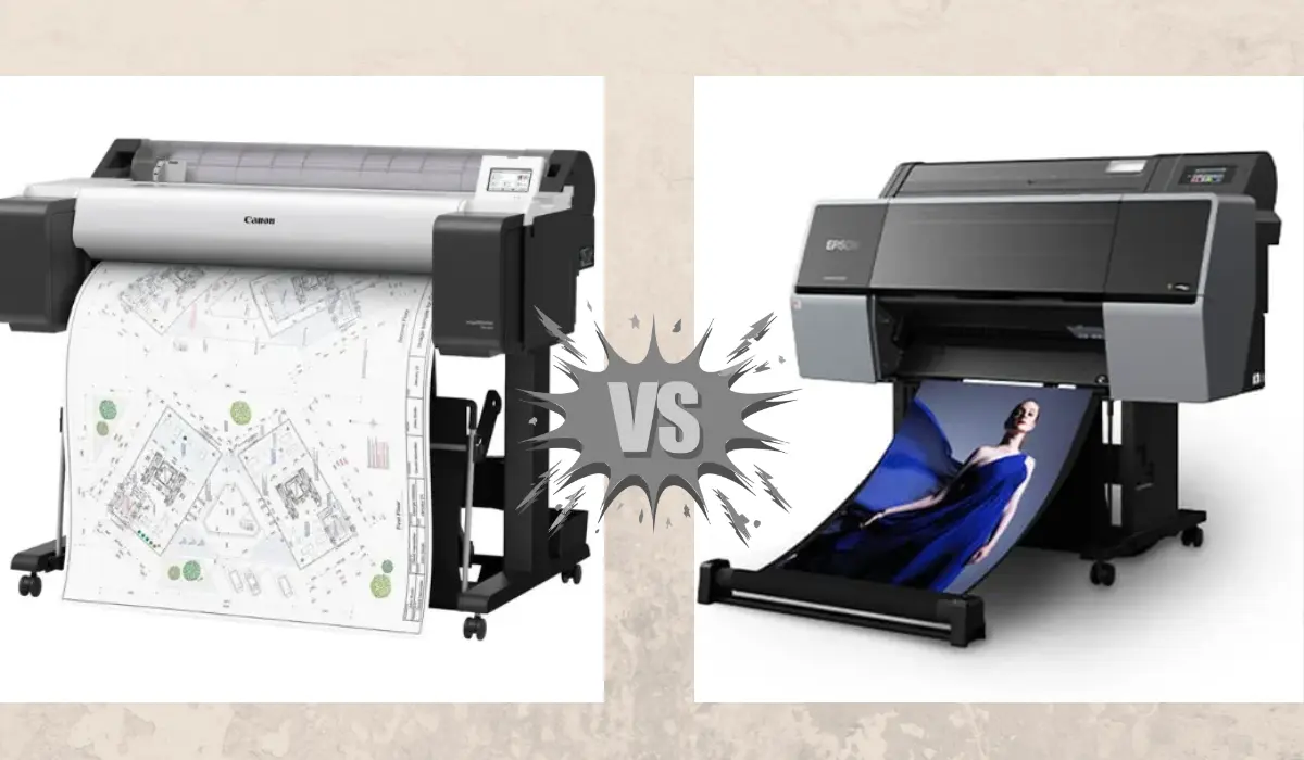 Canon vs Epson Large Format Printers Which One Should You Choose