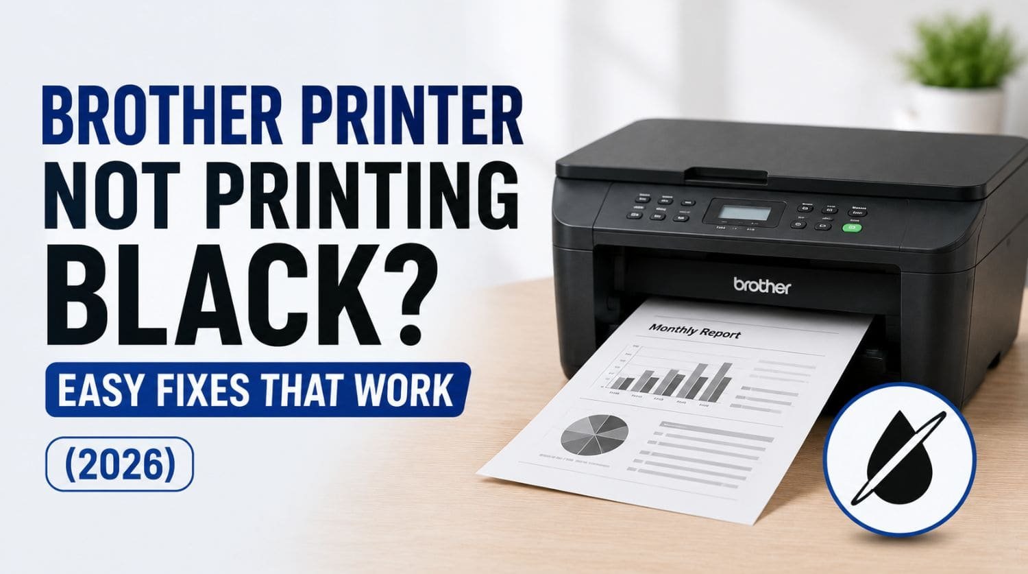 Brother Printer Not Printing Black? Easy Fixes That Work (2026)