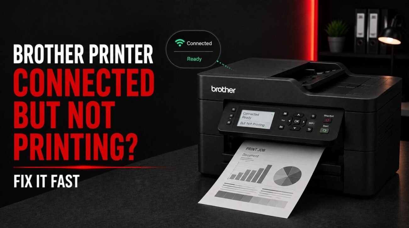 Brother Printer Connected But Not Printing